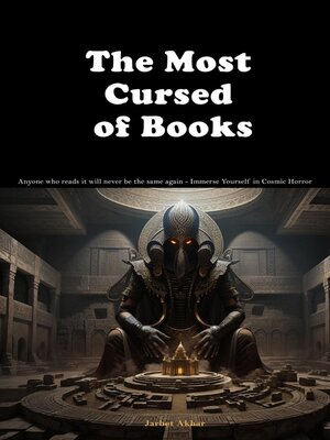 cover image of "The Most Cursed of Books    Anyone who reads it will never be the same again--Immerse Yourself in Cosmic Horror